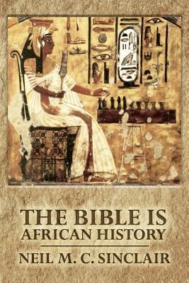 The Bible Is African History 1543260977 Book Cover