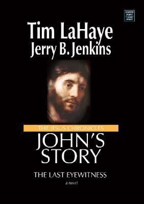 John's Story: The Last Eyewitness [Large Print] 1585478679 Book Cover