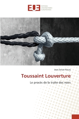 Toussaint Louverture [French] 6202546174 Book Cover