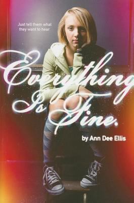 Everything Is Fine. 0316014435 Book Cover