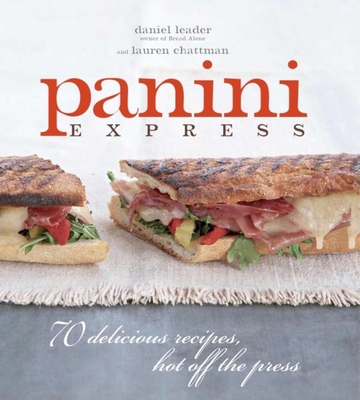 Panini Express: 50 Delicious Sandwiches Hot Off... B00676V6JK Book Cover