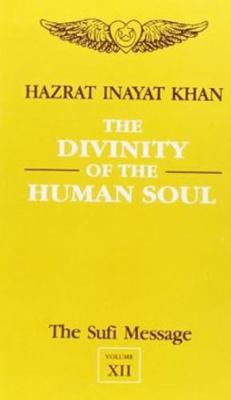 The Sufi Message: Divinity of the Human Soul V.12 8120807561 Book Cover