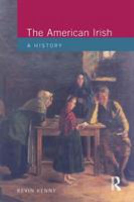 The American Irish: A History 0582278171 Book Cover