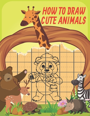 How To Draw Cute Animals: Cute Animals Drawing ... [Large Print] B08NF33651 Book Cover