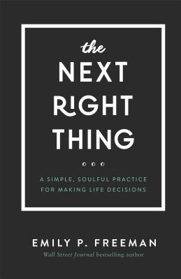 The Next Right Thing: A Simple, Soulful Practic... 0800736524 Book Cover
