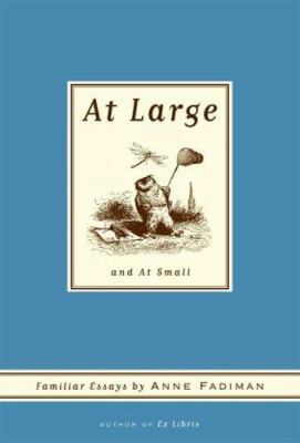 At Large and at Small: Familiar Essays 0374106622 Book Cover