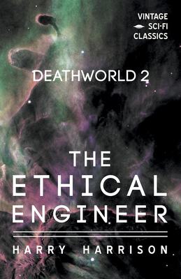 Deathworld 2: The Ethical Engineer 1528703499 Book Cover
