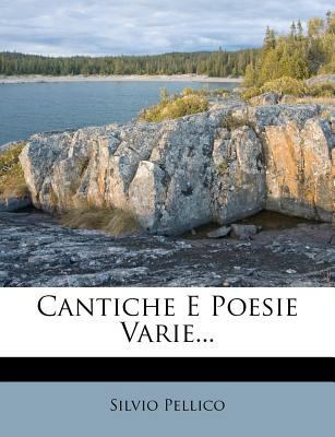 Cantiche E Poesie Varie... [Italian] 1274132762 Book Cover