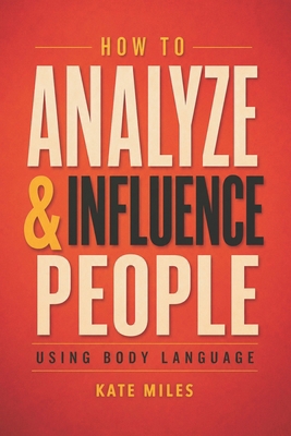 How To Analyze & Influence People Using Body La... B08NDZ3JC3 Book Cover