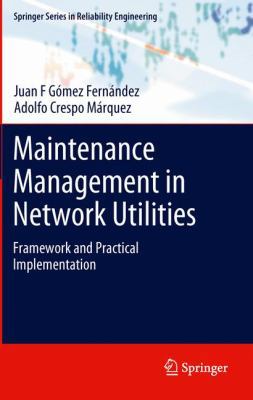 Maintenance Management in Network Utilities: Fr... 1447161629 Book Cover