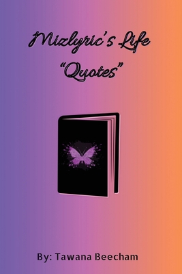 Mizlyrics Life "Quotes"            Book Cover