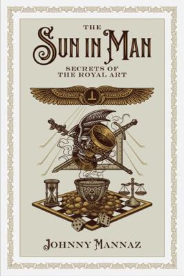 Hardcover Sun in Man : Secrets of the Royal Art Book