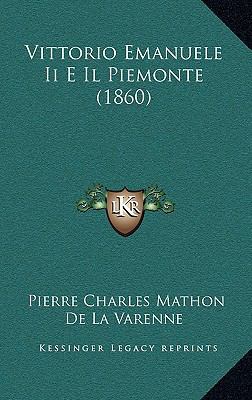 Vittorio Emanuele II E Il Piemonte (1860) [Italian] 1167939107 Book Cover