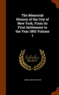 The Memorial History of the City of New York, F... 1344914233 Book Cover
