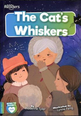 The Cats Whiskers (BookLife Readers) 1801550697 Book Cover