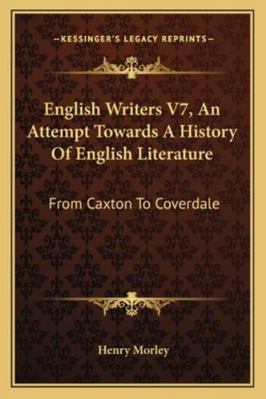 English Writers V7, An Attempt Towards A Histor... 1163109010 Book Cover