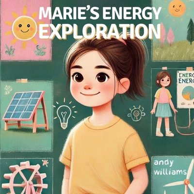 Marie's Energy Exploration B0DJL2G3JW Book Cover