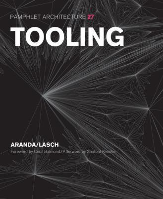 Pamphlet Architecture 27: Tooling 1568985479 Book Cover