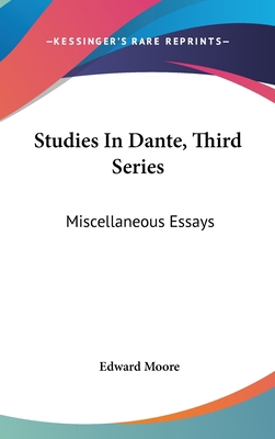 Studies In Dante, Third Series: Miscellaneous E... 0548152470 Book Cover