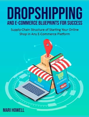 Dropshipping and E-Commerce Blueprints for Succ... 1803571381 Book Cover