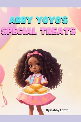 Abby YoYo's Special Treats B0D2B8K66N Book Cover