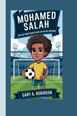 Mohamed Salah: The Boy Who Never Gave Up on His...            Book Cover