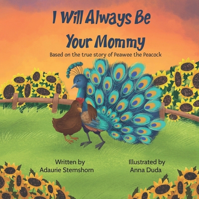 I Will Always Be Your Mommy: Based on the true ... B0F2ZHVC8W Book Cover