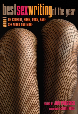 Best Sex Writing of the Year, Volume 1: On Cons... 1627780866 Book Cover