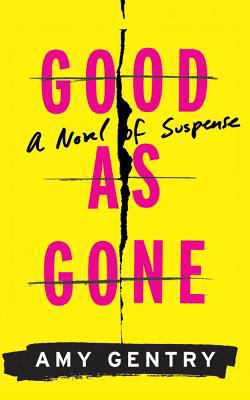 Good as Gone 1522650415 Book Cover
