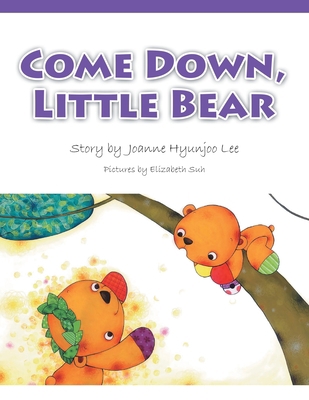 Come Down, Little Bear 166423067X Book Cover