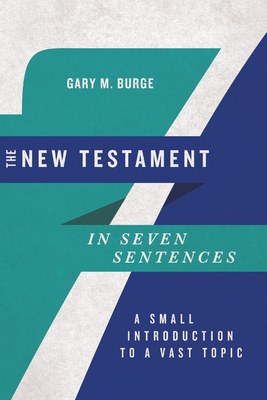The New Testament in Seven Sentences: A Small I... 0830854762 Book Cover