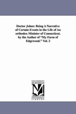 Doctor Johns: Being a Narrative of Certain Even... 1425528384 Book Cover