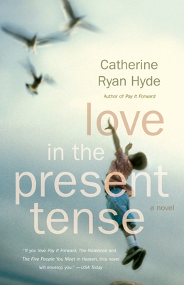Love in the Present Tense 0307276716 Book Cover