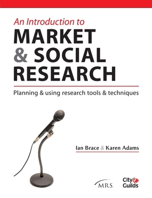 An Introduction to Market & Social Research: Pl... 0749443774 Book Cover
