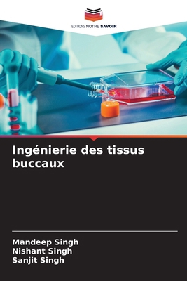 Ingénierie des tissus buccaux [French] 6207205901 Book Cover