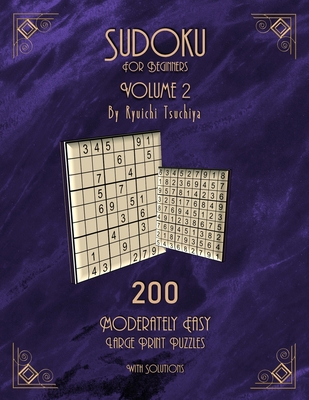 Sudoku For Beginners: 200 Easy To Moderate Begi... 1700041215 Book Cover