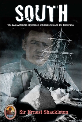 South: The Last Antarctic Expedition Of Shackle... 1599213230 Book Cover