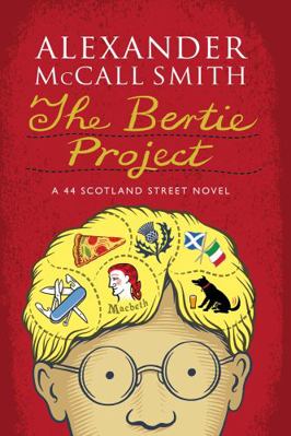 The Bertie Project: A 44 Scotland Street Novel ... 1846973597 Book Cover