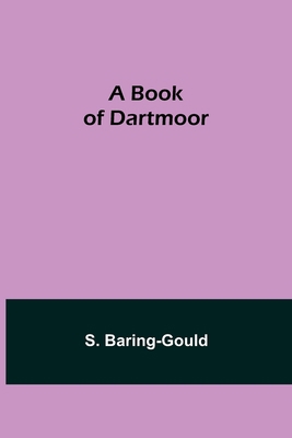 A Book of Dartmoor 9355390483 Book Cover