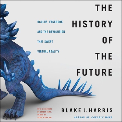 The History of the Future: Oculus, Facebook, an... 1538551128 Book Cover