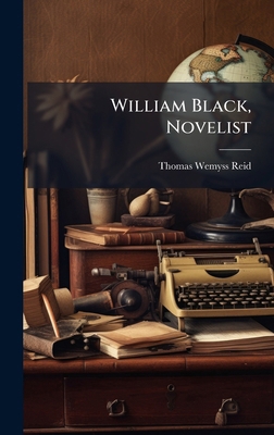 William Black, Novelist 1023870959 Book Cover