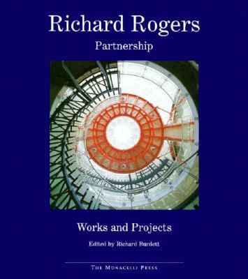 Richard Rogers Partnership: Works and Projects 1885254326 Book Cover