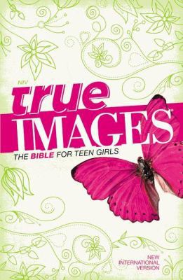 True Images-NIV: The Bible for Teen Girls 0310437822 Book Cover