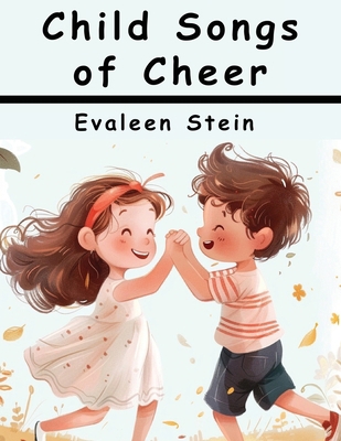 Child Songs of Cheer 1836576870 Book Cover