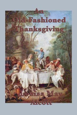 An Old-Fashioned Thanksgiving 1617209120 Book Cover