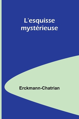 L'esquisse mystérieuse [French] 935797119X Book Cover
