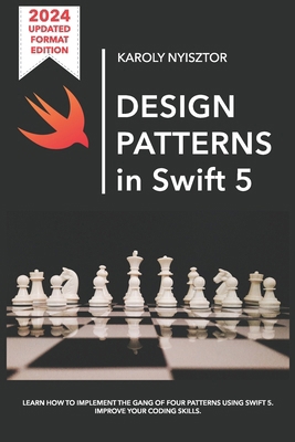 Design Patterns in Swift 5: Learn how to implem... 1091686513 Book Cover