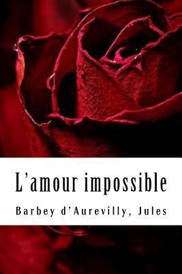 L'amour impossible [French] 1975720229 Book Cover
