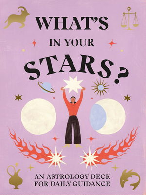 What's in Your Stars?: An Astrology Deck for Da... 1399603086 Book Cover