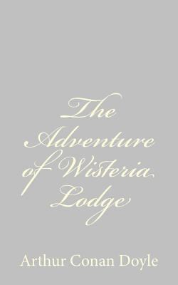 The Adventure of Wisteria Lodge 1484824067 Book Cover